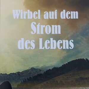Wirbel auf dem Strom des Lebens